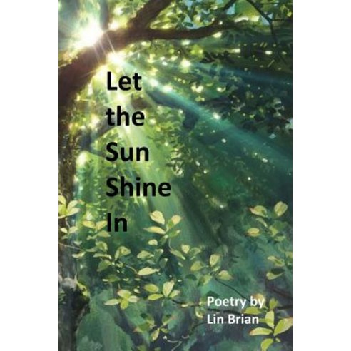 Let the Sun Shine in Paperback, Createspace Independent Publishing Platform
