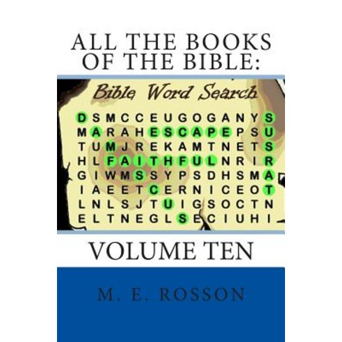 All the Books of the Bible: Bible Word Search: Volume Ten Paperback, Createspace Independent Publishing Platform