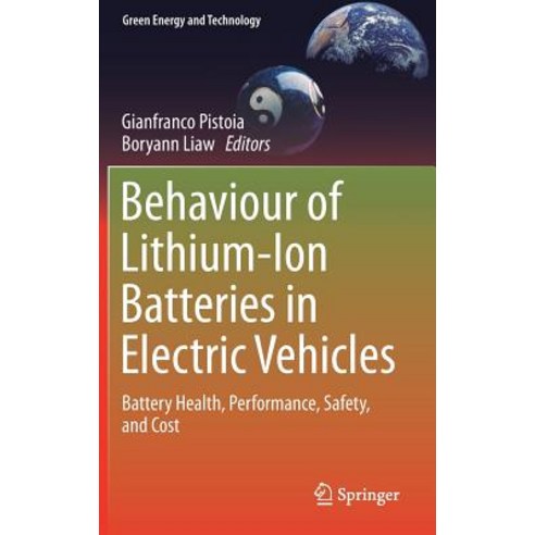 Behaviour of Lithium-Ion Batteries in Electric Vehicles: Battery Health Performance Safety and Cost Hardcover, Springer