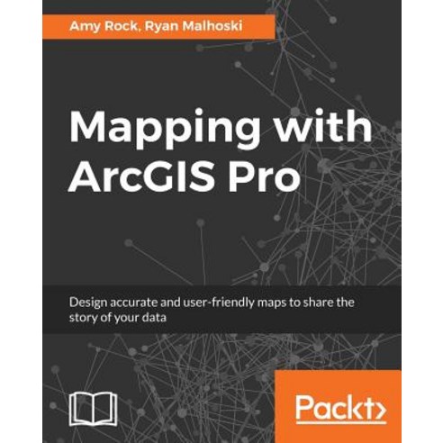 Mapping with Arcgis Pro Paperback, Packt Publishing
