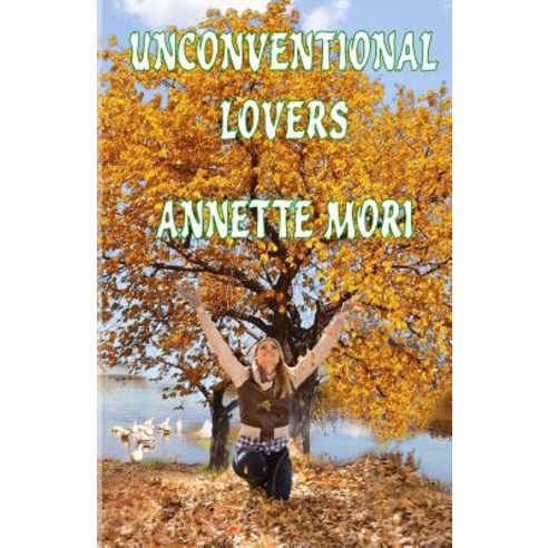 Unconventional Lovers Paperback, Affinity E-Book Press Nz Ltd