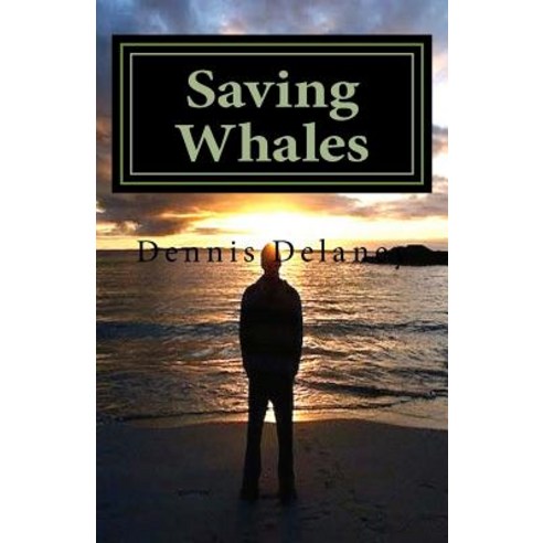 Saving Whales Paperback, Createspace Independent Publishing Platform