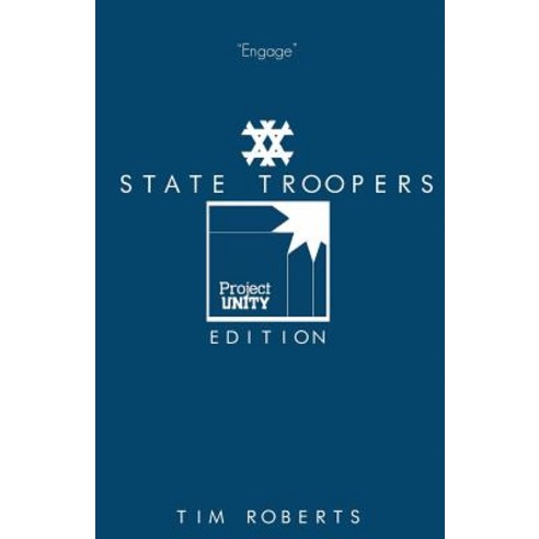 State Troopers: Project Unity Edition Paperback, Createspace Independent Publishing Platform