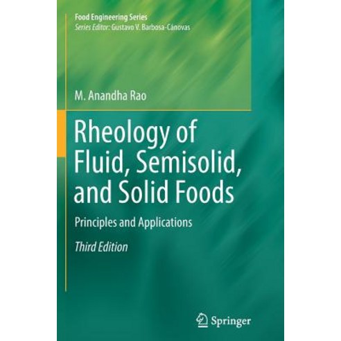 Rheology of Fluid Semisolid and Solid Foods: Principles and Applications Paperback, Springer