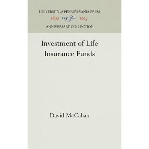Investment of Life Insurance Funds Hardcover, University of Pennsylvania Press