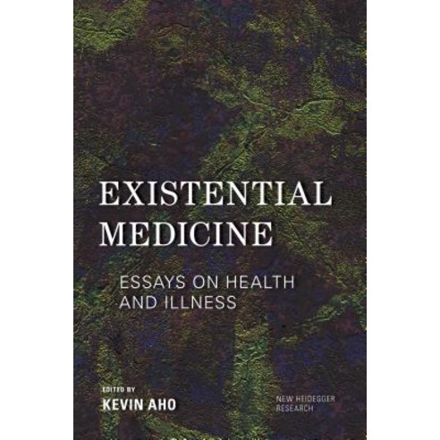 Existential Medicine: Essays on Health and Illness Hardcover, Rowman & Littlefield International