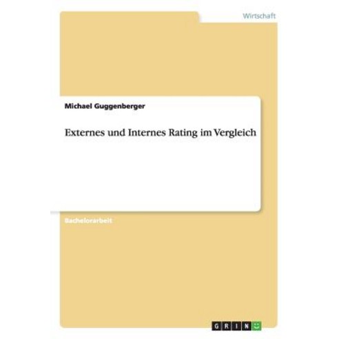 Externes Und Internes Rating Im Vergleich Paperback, Grin Publishing