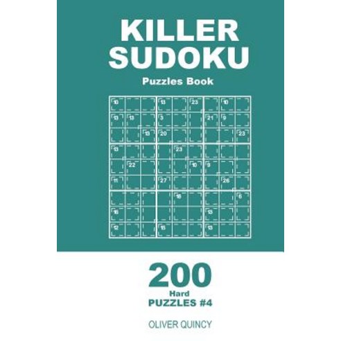 (영문도서) Killer Sudoku - 200 Hard Puzzles 9x9 (Volume 4) Paperback, Createspace Independent Publishing Platform
