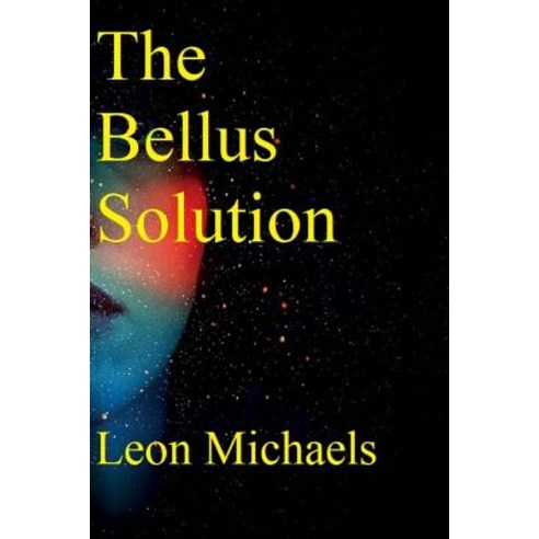 The Bellus Solution Paperback, Createspace Independent Publishing Platform