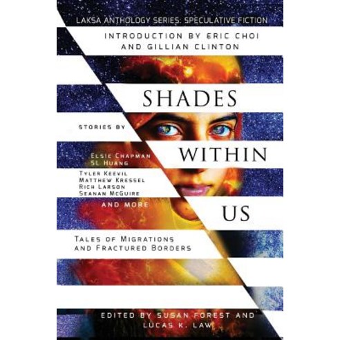 Shades Within Us: Tales of Migrations and Fractured Borders Paperback, Laksa Media Groups Inc.
