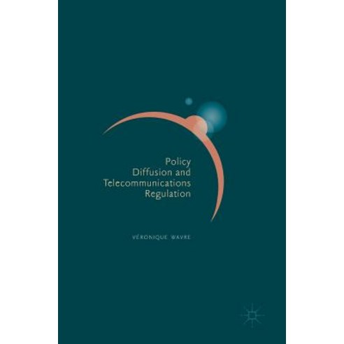 Policy Diffusion and Telecommunications Regulation Hardcover, Palgrave MacMillan