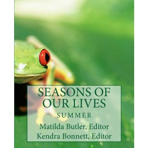 Seasons of Our Lives: Summer Paperback, Createspace Independent Publishing Platform