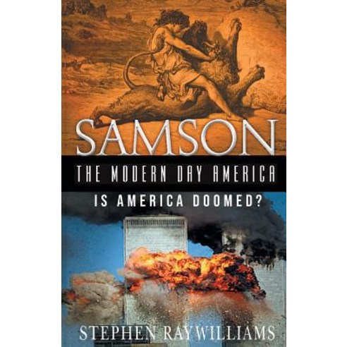 Samson the Modern Day America: Is America Doomed? Paperback, Toplink Publishing, LLC