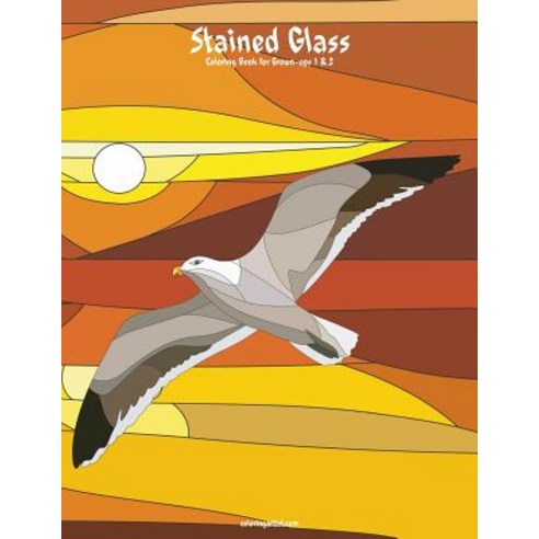Stained Glass Coloring Book for Grown-Ups 1 & 2 Paperback, Createspace Independent Publishing Platform