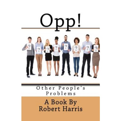 Opp!: Other People''s Problems Paperback, Hatchback Publishing