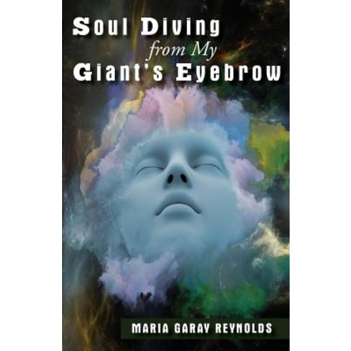 Soul Diving from My Giants Eyebrow Paperback, Toplink Publishing, LLC