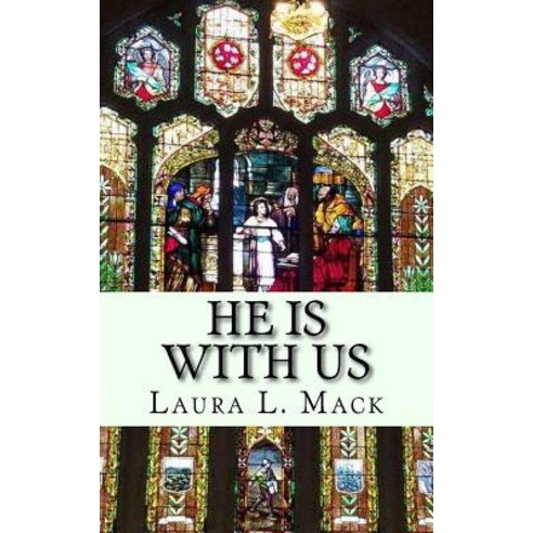 He Is with Us Paperback, Createspace Independent Publishing Platform