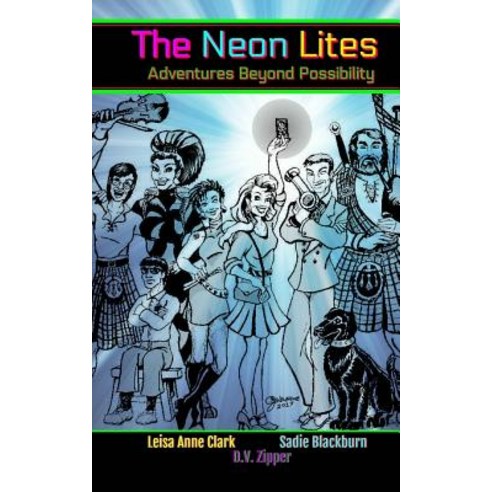 The Neon Lites: Adventures Beyond Possibility Paperback, Createspace Independent Publishing Platform