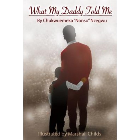 What My Daddy Told Me... Paperback, Bubblebooks