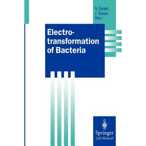 Electrotransformation of Bacteria Paperback, Springer