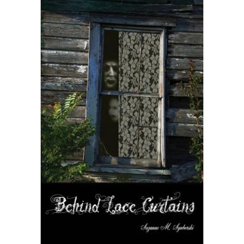 Behind Lace Curtains Paperback, Cauchemar Media LLC