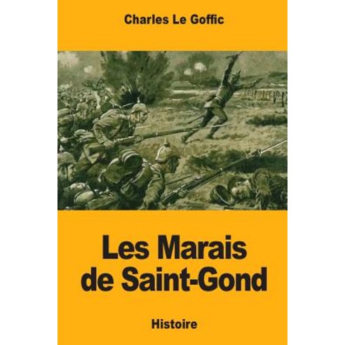 Les Marais de Saint-Gond Paperback, Createspace Independent Publishing Platform