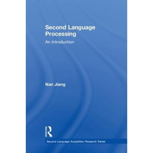 Second Language Processing: An Introduction Hardcover, Routledge