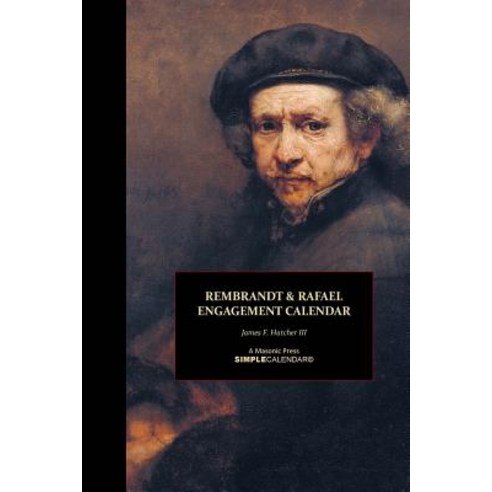 Rembrandt & Rafael Engagement Calendar Paperback, Createspace