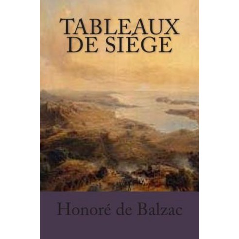 Tableaux de Siege Paperback, Createspace Independent Publishing Platform