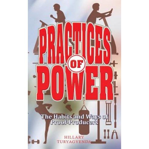 Practices of Power Paperback, Createspace Independent Publishing Platform