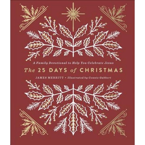 The 25 Days of Christmas: A Family Devotional to Help You Celebrate Jesus Hardcover, Harvest House Publishers