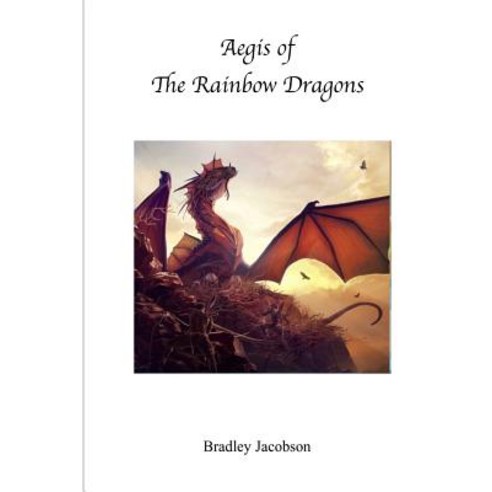 Aegis of the Rainbow Dragons Paperback, Lulu.com
