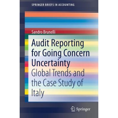 Audit Reporting for Going Concern Uncertainty: Global Trends and the Case Study of Italy Paperback, Springer