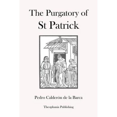 The Purgatory of St Patrick Paperback, Createspace Independent Publishing Platform