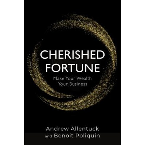 Cherished Fortune: Make Your Wealth Your Business Paperback, Dundurn Group