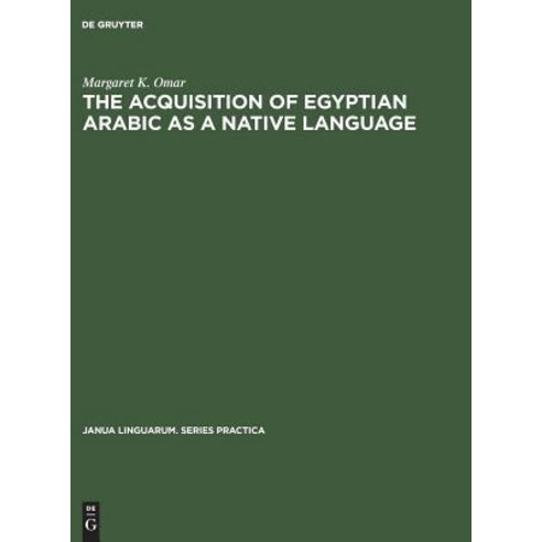 The Acquisition of Egyptian Arabic as a Native Language Hardcover, Walter de Gruyter