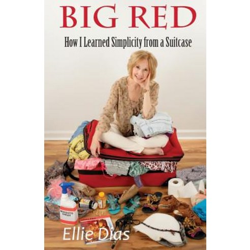 Big Red: How I Learned Simplicity from a Suitcase Paperback, Buddhapuss Ink LLC