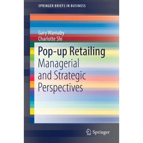 Pop-Up Retailing: Managerial and Strategic Perspectives Paperback, Springer