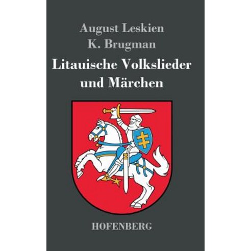 Litauische Volkslieder Und Marchen Hardcover, Hofenberg