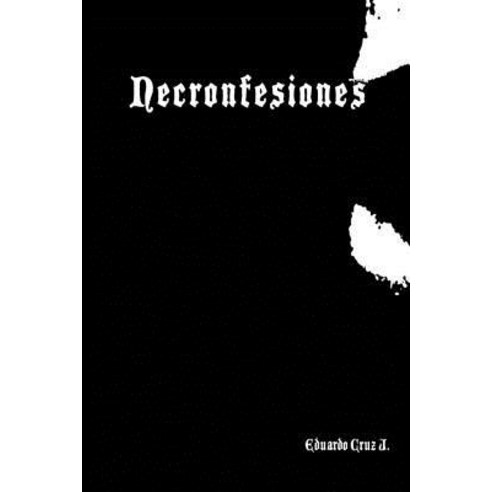Necronfesiones Paperback, Lulu.com