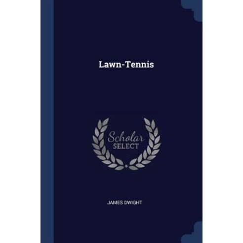 Lawn-Tennis Paperback, Sagwan Press