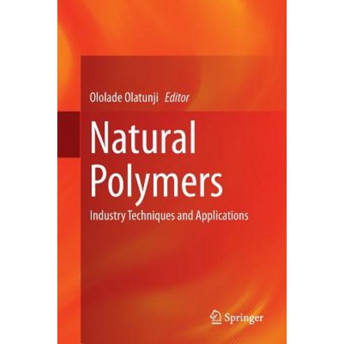 Natural Polymers: Industry Techniques and Applications Paperback, Springer