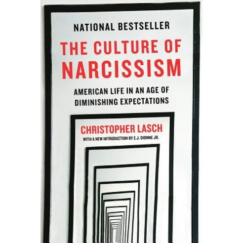 The Culture of Narcissism:American Life in an Age of Diminishing Expectations, W. W. Norton & Company