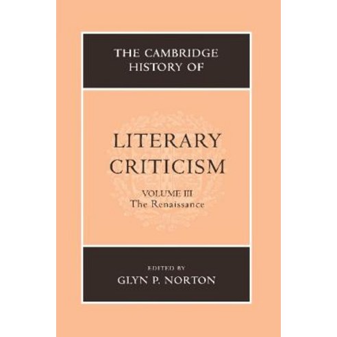 The Cambridge History of Literary Criticism: Volume 3 the Renaissance Paperback, Cambridge University Press