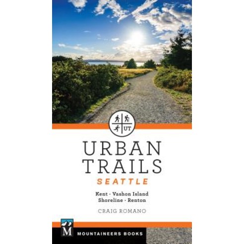Urban Trails Seattle: Shoreline Renton Kent Vashon Island Paperback, Mountaineers Books