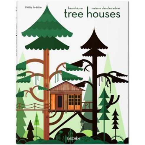 Tree Houses:Fairy Castles in the Air, Taschen