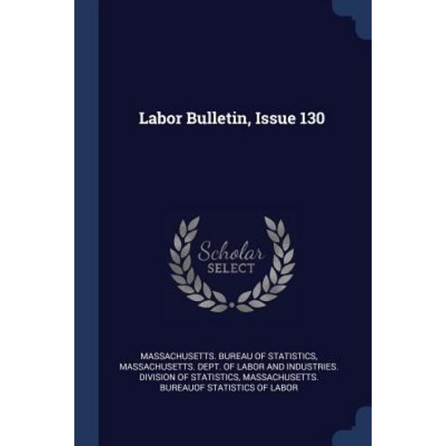 Labor Bulletin Issue 130 Paperback, Sagwan Press