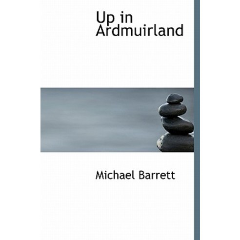 Up in Ardmuirland Hardcover, BiblioLife