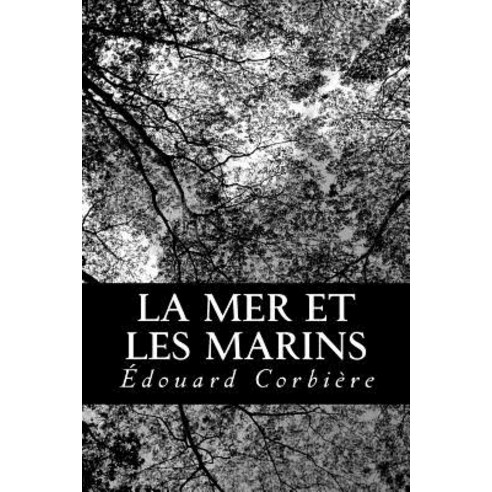 La Mer Et Les Marins Paperback, Createspace