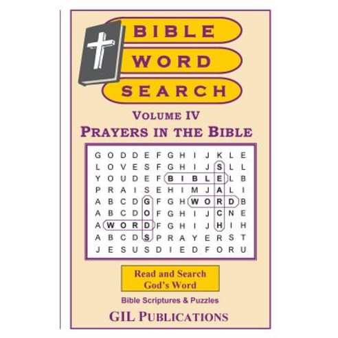 Bible Word Search Volume IV: Prayers in the Bible: Volume IV: Prayers in the Bible Paperback, GIL Publications